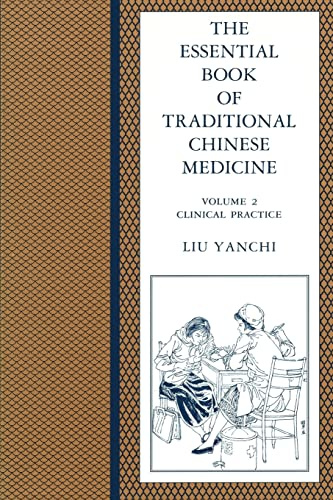 Essential Book of Traditional Chinese Medicine: Vol. 2 Clinical Practice