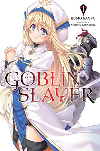 Goblin Slayer, Vol. 1 (light novel) (Volume 1)