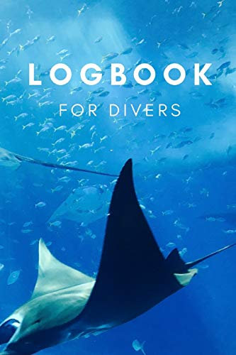 LOGBOOK FOR DIVERS: Taucher Logbuch für 100 Tauchgänge, Format 6x9