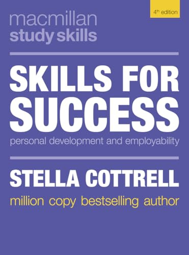 Skills for Success: Personal Development and Employability: 79 (Bloomsbury Study Skills)