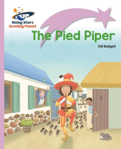 Reading Planet - The Pied Piper - Lilac Plus: Lift-off First Words (Rising Stars Reading Planet)