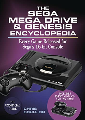 The Sega Mega Drive & Genesis Encyclopedia: Every Game Released for Sega's 16-Bit Console
