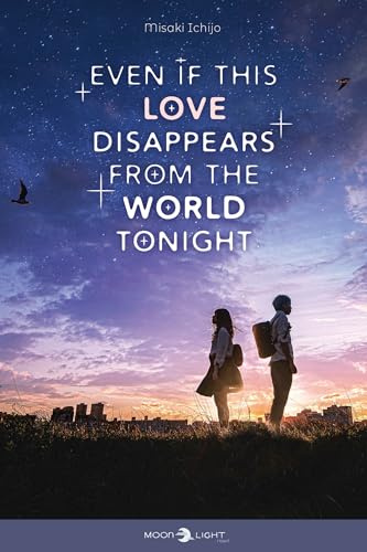 Even if this Love Disappears from the World Tonight