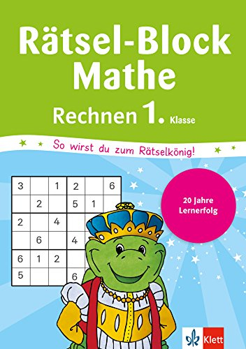 Klett Mein Rätsel-Block Rechen-Rätsel: Mathematik 1. Klasse: So wirst du zum Rätselkönig! (Die kleinen Lerndrachen)