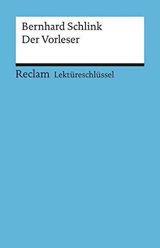 Bernhard Schlink: Der Vorleser. Lektüreschlüssel
