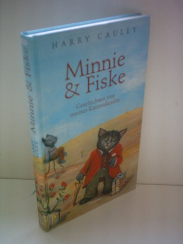 Minnie & Fiske: Geschichten von meiner Katzenfamilie
