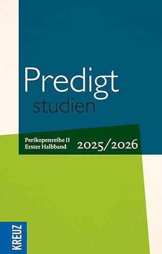 Predigtstudien 2025/2026 - 1. Halbband: Vom 1. Advent bis zum 5. Sonntag nach Ostern (Rogate) - Perikopenreihe II