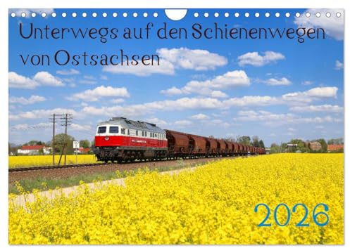 Unterwegs auf den Schienenwegen von Ostsachsen (Wandkalender 2026 DIN A4 quer), CALVENDO Monatskalender: Züge in der Oberlausitz und Ostsachsen (CALVENDO Mobilitaet)