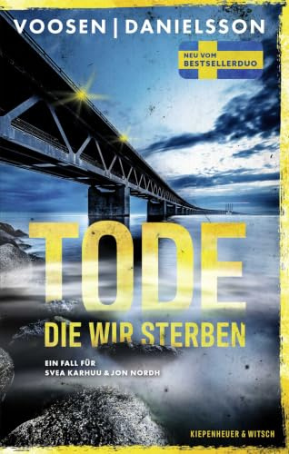 Tode, die wir sterben: Ein Fall für Svea Karhuu und Jon Nordh | Schwedische Hochspannung vom Bestseller-Duo (Tatort Malmö, Band 1)
