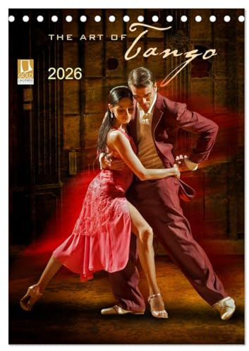 The Art Of Tango (Tischkalender 2026 DIN A5 hoch), CALVENDO Monatskalender: Tango - Der Tanz der Sinne (CALVENDO Erotik)