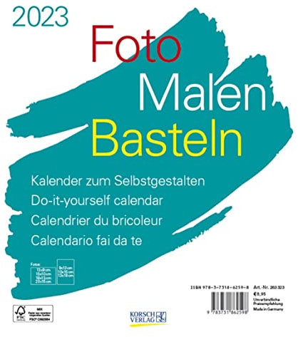 Foto-Malen-Basteln Bastelkalender weiß 2023: Fotokalender zum Selbstgestalten. Do-it-yourself Kalender mit festem Fotokarton. Format: 21,5 x 24 cm
