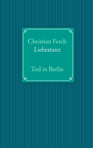Liebestanz: Tod in Berlin