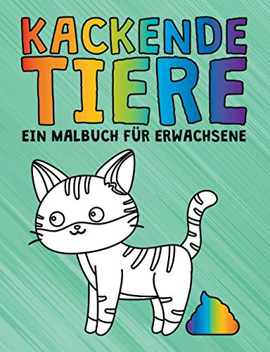 Kackende Tiere: Ein Malbuch für Erwachsene