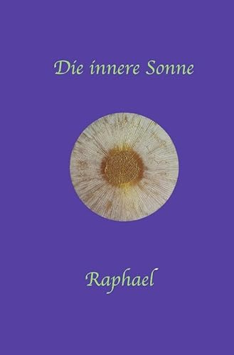 Die innere Sonne: Für den Wendepunkt in Deinem Leben