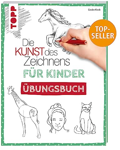 Die Kunst des Zeichnens für Kinder Übungsbuch: Mit gezieltem Training Schritt für Schritt zum Zeichenprofi