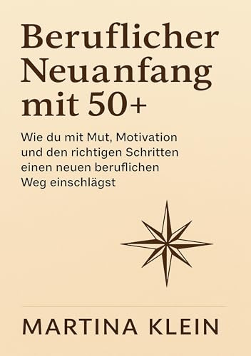 Beruflicher Neuanfang mit 50+: Wie du mit Mut, Motivation und den richtigen Schritten einen neuen beruflichen Weg einschlägst