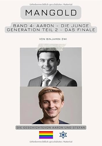 Mangold Familiensaga / Mangold Band 4: Aaron – Die junge Generation – Teil 2 - Das Finale: DE
