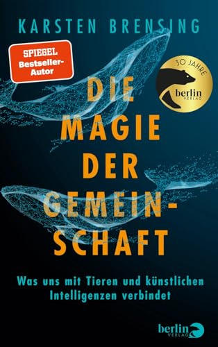 Die Magie der Gemeinschaft: Was uns mit Tieren und künstlichen Intelligenzen verbindet | Nominiert für das Wissenschaftsbuch des Jahres 2025
