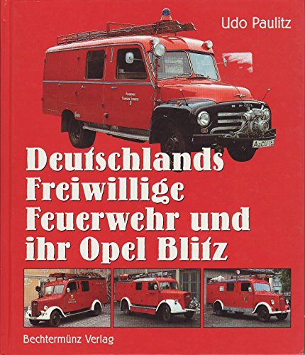 Deutschlands Freiwillige Feuerwehr und ihr Opel Blitz