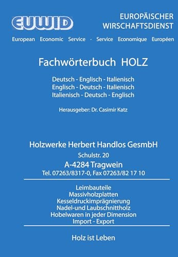 Fachwörterbuch HOLZ.: Deutsch - Englisch - Italienisch - Englisch - Deutsch - Italienisch - Italienisch - Deutsch - Englisch.