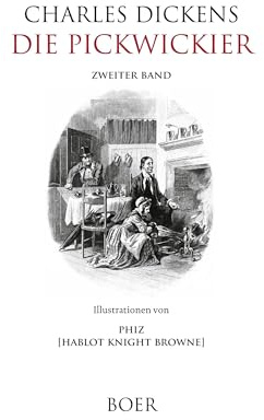 Die Pickwickier: Band 2: Illustrationen von Phiz