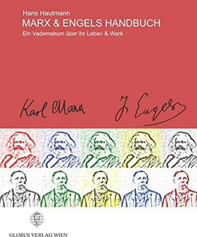 Marx & Engels Handbuch: Ein Vademekum über ihr Leben & Werk: Ein Vademekum über ihr Leben und Werk