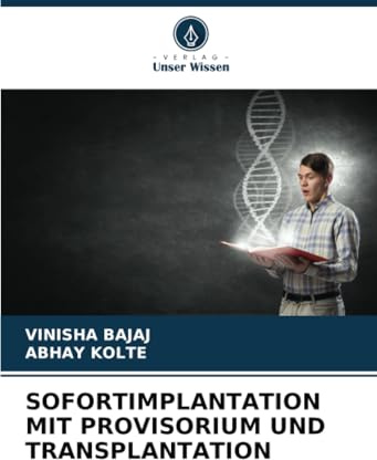 SOFORTIMPLANTATION MIT PROVISORIUM UND TRANSPLANTATION: DE