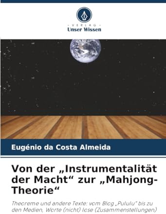 Von der „Instrumentalität der Macht“ zur „Mahjong-Theorie“: Theoreme und andere Texte: vom Blog „Pululu“ bis zu den Medien, Worte (nicht) lose (Zusammenstellungen)