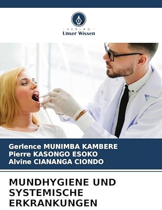 MUNDHYGIENE UND SYSTEMISCHE ERKRANKUNGEN: DE