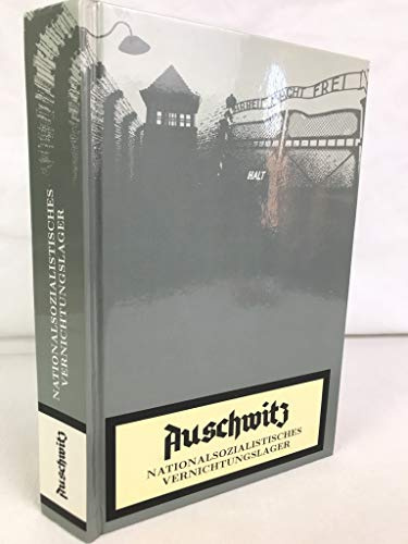 Auschwitz Nationasozialistisches Vernichtungslager
