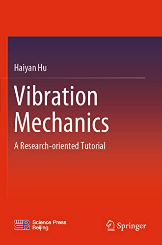 Vibration Mechanics: A Research-oriented Tutorial