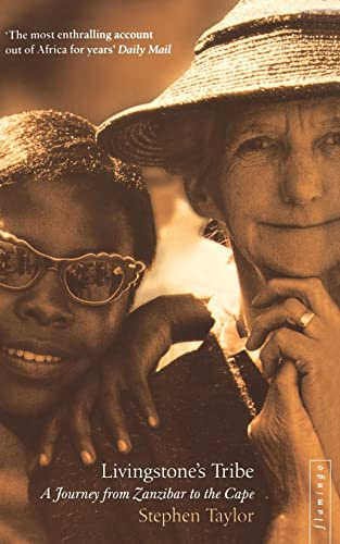 Livingstone’s Tribe: A Journey From Zanzibar to the Cape
