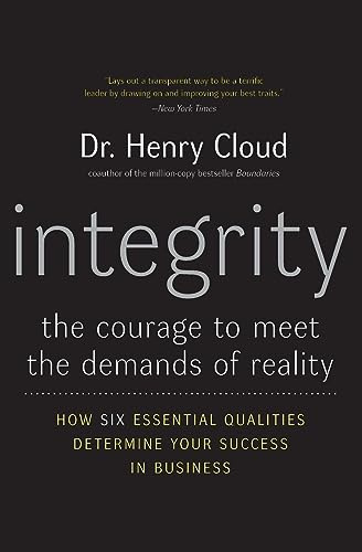 Integrity: The Courage to Meet the Demands of Reality