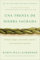 Braiding Sweetgrass / Una trenza de hierba sagrada (Spanish edition): Sabiduría indígena, conocimiento científico y las enseñanzas de las plantas