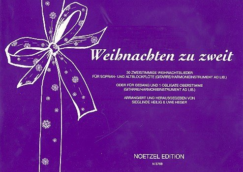 Weihnachten zu zweit - 30 Weihnachtslieder für 2 Sopran- und Altblockflöte und Gitarre