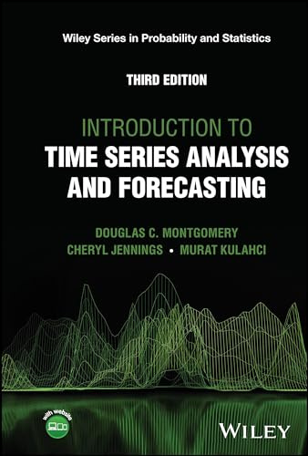 Introduction to Time Series Analysis and Forecasting (WILEY SERIES IN PROB & STATISTICS/see 1345/6,6214/5)