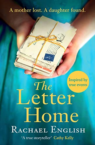 The Letter Home: The heartwrenching historical novel of a mother's journey from Ireland to save the daughter she loves