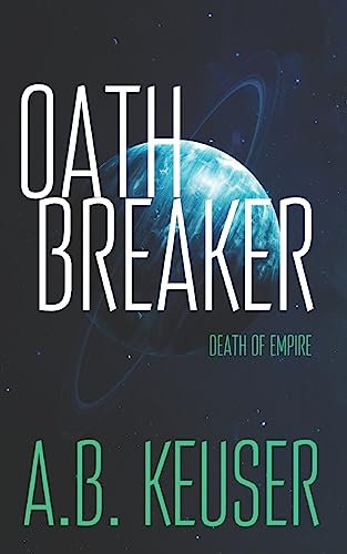 Oath Breaker (Death of Empire, Band 2)