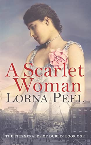 A Scarlet Woman: The Fitzgeralds of Dublin Book One: 1
