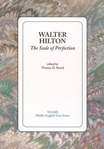 The Scale of Perfection (TEAMS Middle English Texts Series)