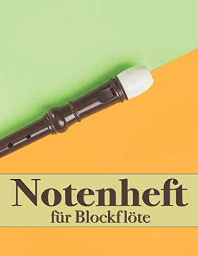 Notenheft für Blockflöte: blanko - 12 Systeme - 108 Seiten