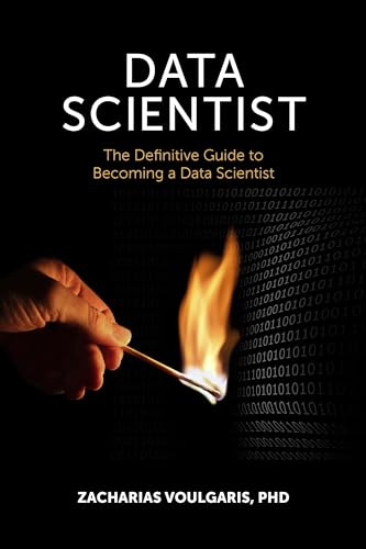 Data Scientist: The Definitive Guide to Becoming a Data Scientist