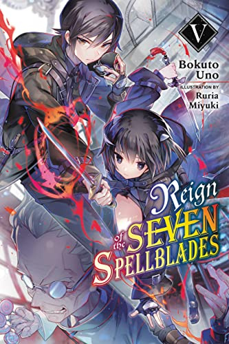 Reign of the Seven Spellblades, Vol. 5 (light novel) (Volume 5)
