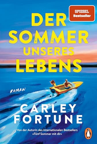 Der Sommer unseres Lebens: Roman - One Golden Summer. Die Fortsetzung des Weltbestsellers »Fünf Sommer mit dir« - Staffel 2 der Amazon-Serie »Every ... in Planung (Die Barry’s-Bay-Reihe, Band 2)