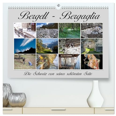 Bergell - Bergaglia (hochwertiger Premium Wandkalender 2026 DIN A2 quer), Kunstdruck in Hochglanz: Im Bergell, einem kleinen Südtal in Graubünden, ... in eine andere Welt versetzt (CALVENDO Orte)