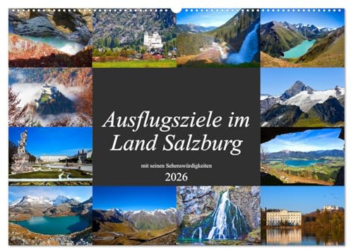 Ausflugsziele im Land Salzburg (Wandkalender 2026 DIN A2 quer), CALVENDO Monatskalender: Schöne Sehenswürdigkeiten vom Salzburger Land (CALVENDO Orte)