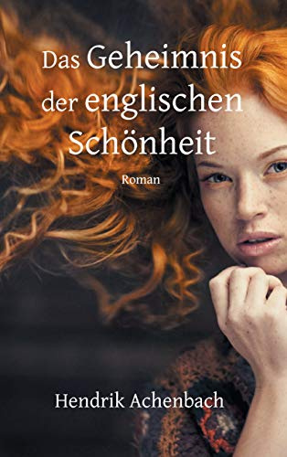 Das Geheimnis der englischen Schönheit (Thomas Flint)