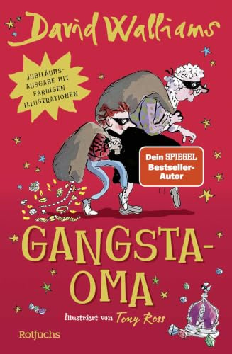 Gangsta-Oma: Limitierte Jubiläumsausgabe: Der Kinderbuch-Klassiker jetzt farbig illustriert, mit exklusiven Rätseln und Nachwort des Autors für Kinder ab 10 Jahren (Bens Abenteuer, Band 1)