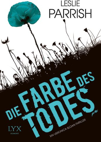 Die Farbe des Todes: Ein Veronica-Sloan-Thriller
