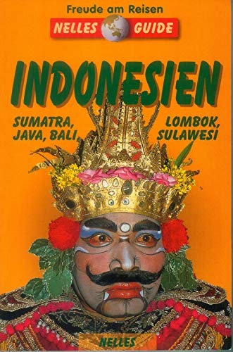 Indonesien: Java, Bali, Lombok, Sulawesi, Sumatra: Java, Bali, Lombok, Sulawesi, Sumatra. Mit Gratis App (Nelles Guide)